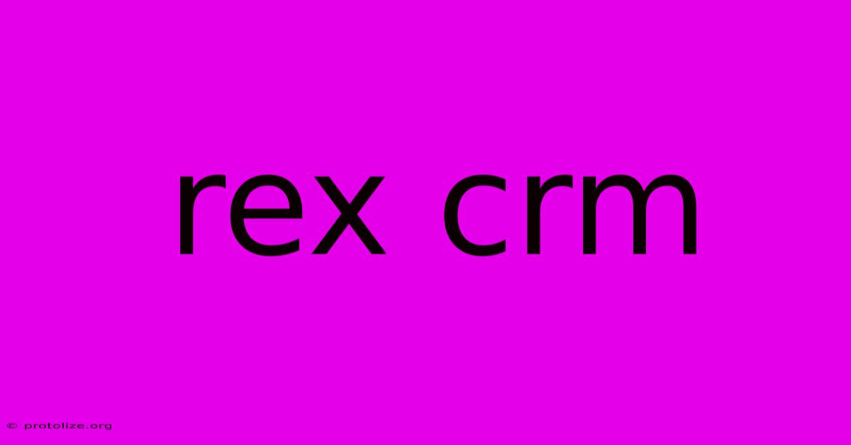 Rex Crm Rex Crm