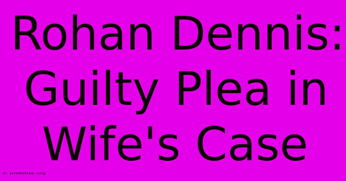 Rohan Dennis: Guilty Plea In Wife's Case Rohan Dennis: Guilty Plea In Wife's Case
