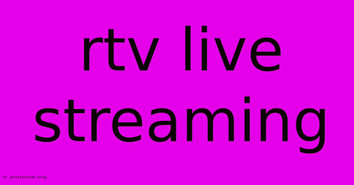 Rtv Live Streaming