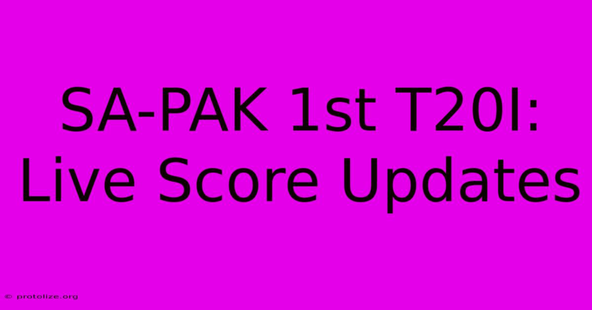 SA-PAK 1st T20I: Live Score Updates SA-PAK 1st T20I: Live Score Updates