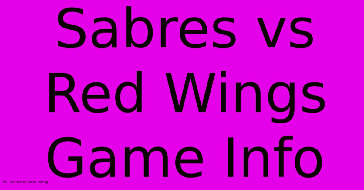 Sabres Vs Red Wings Game Info