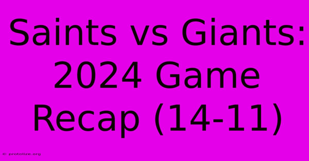 Saints Vs Giants: 2024 Game Recap (14-11) Saints Vs Giants: 2024 Game Recap (14-11)