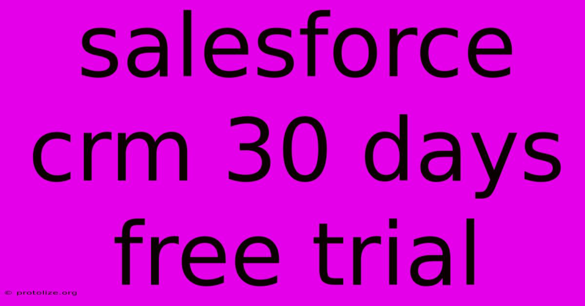 Salesforce Crm 30 Days Free Trial