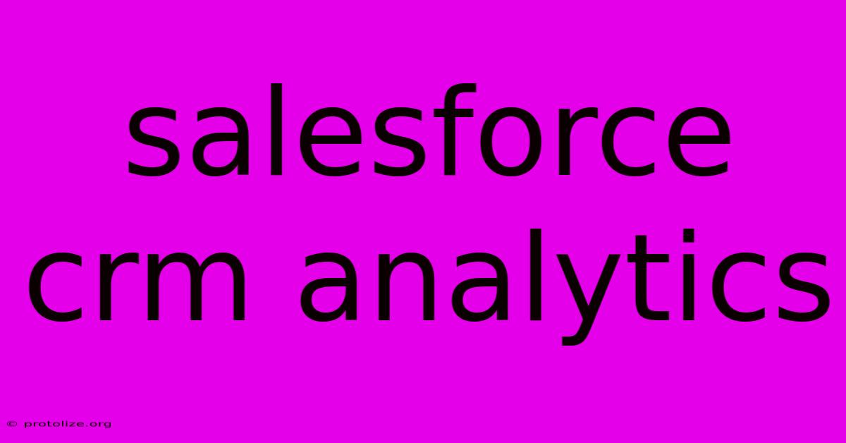 Salesforce Crm Analytics Salesforce Crm Analytics