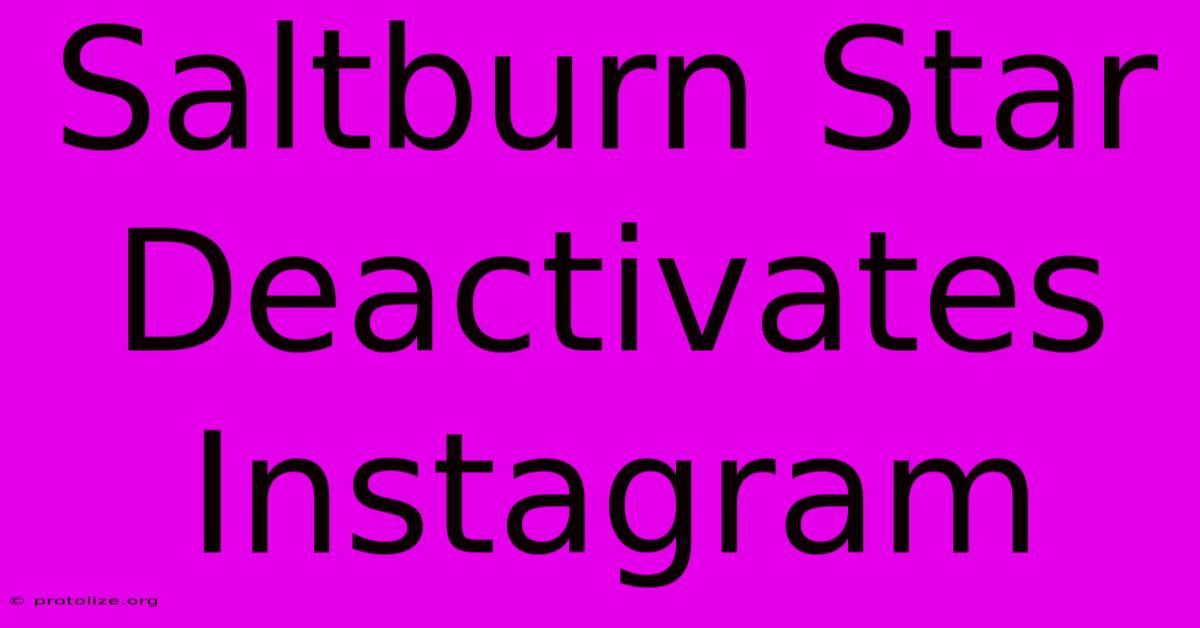 Saltburn Star Deactivates Instagram Saltburn Star Deactivates Instagram