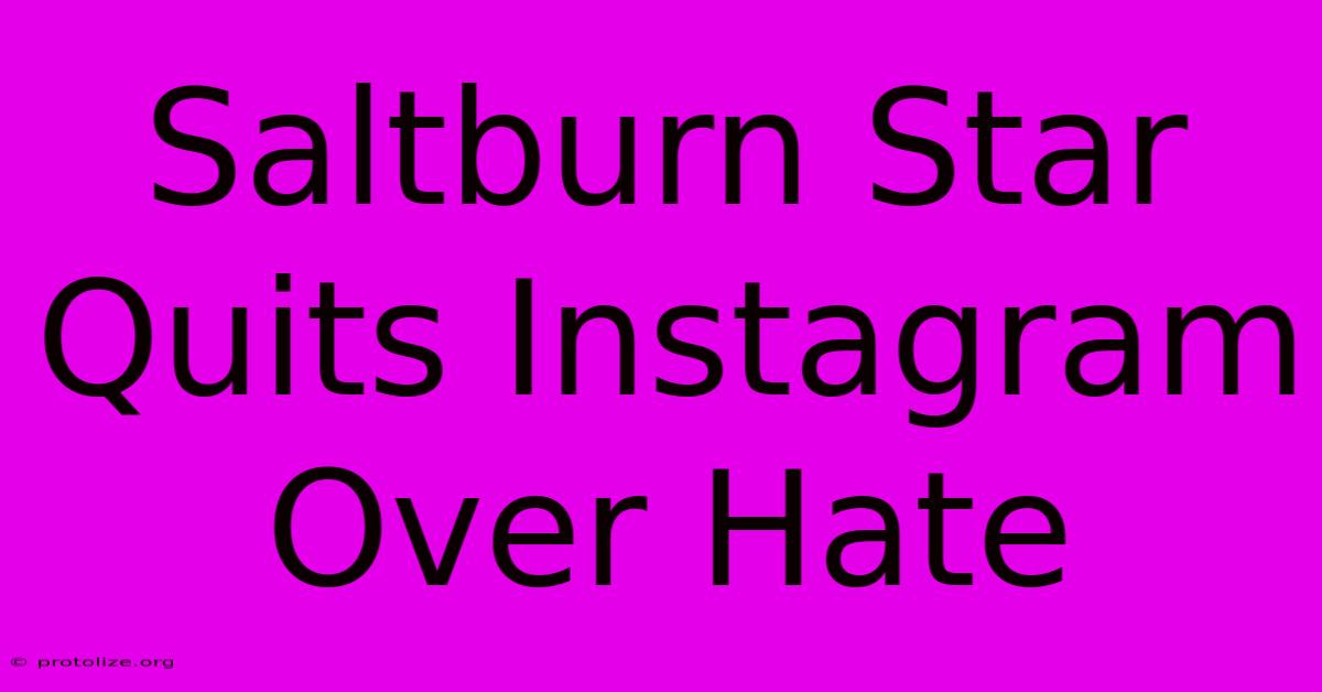 Saltburn Star Quits Instagram Over Hate Saltburn Star Quits Instagram Over Hate