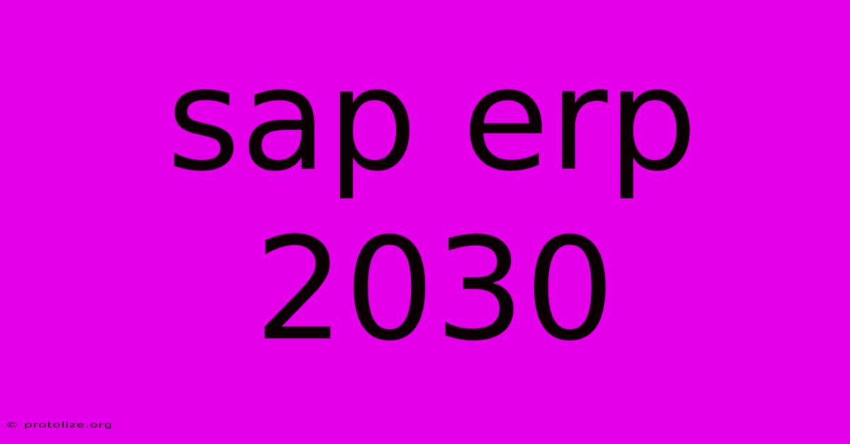 Sap Erp 2030
