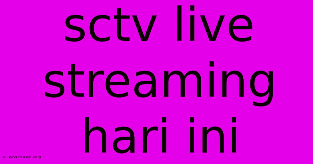 Sctv Live Streaming Hari Ini