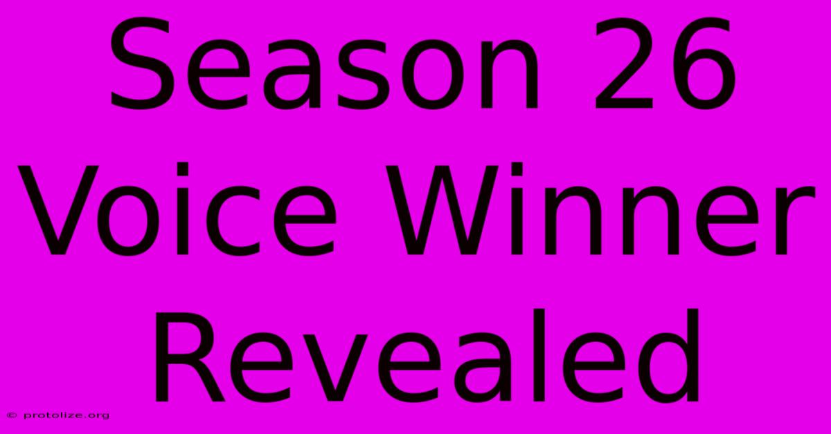Season 26 Voice Winner Revealed Season 26 Voice Winner Revealed