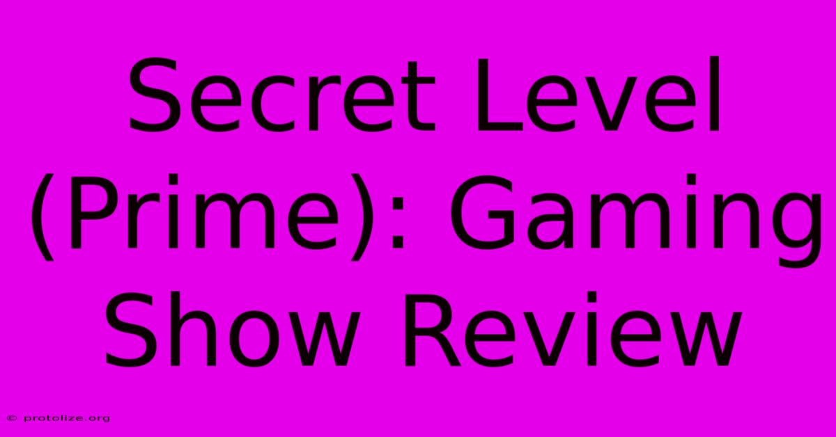 Secret Level (Prime): Gaming Show Review Secret Level (Prime): Gaming Show Review