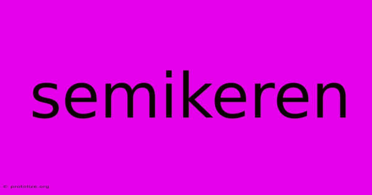 Semikeren