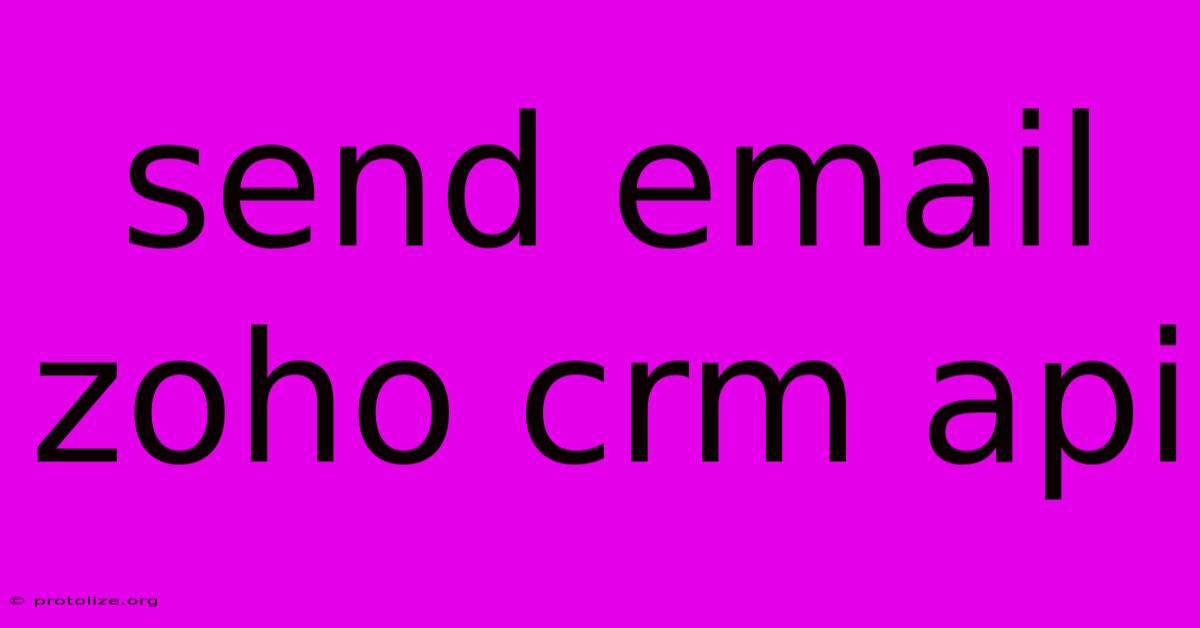 Send Email Zoho Crm Api