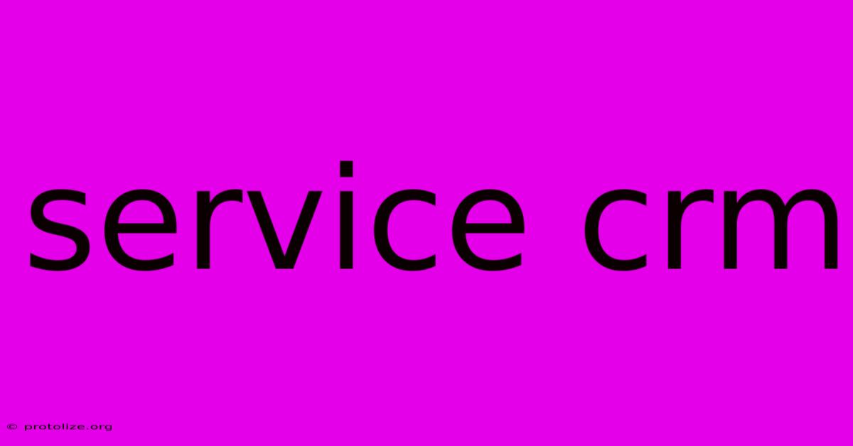 Service Crm Service Crm