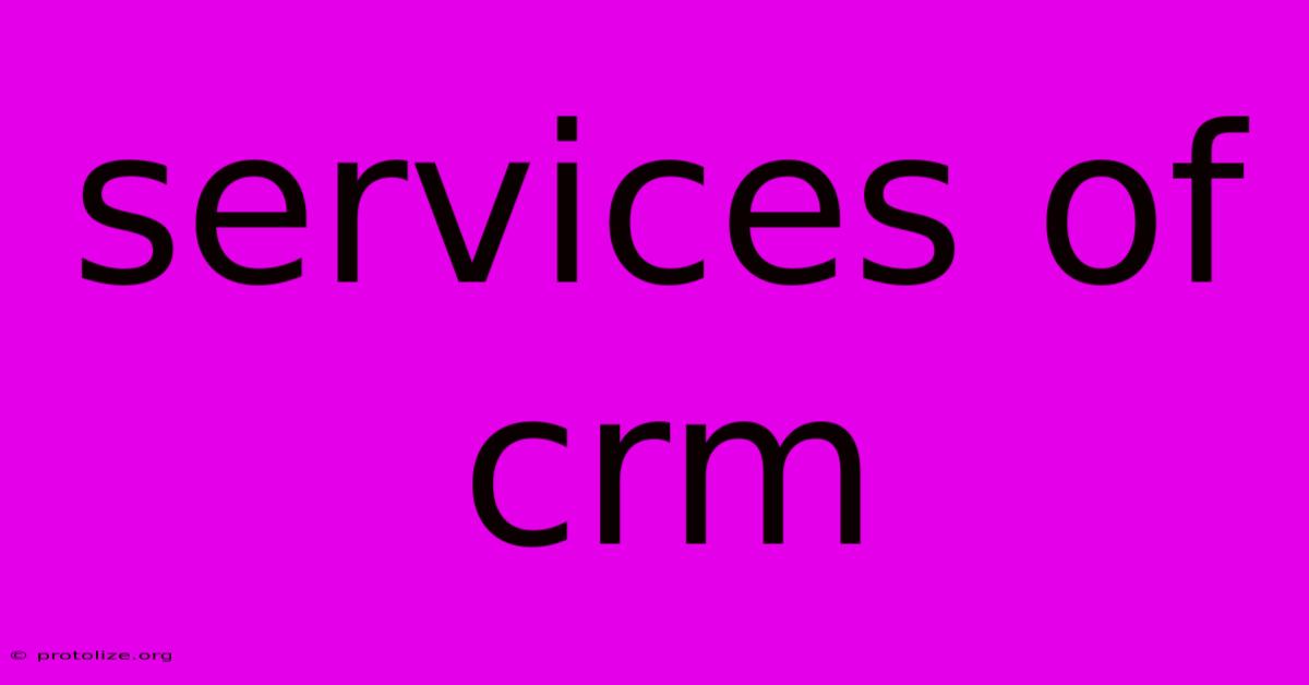 Services Of Crm Services Of Crm