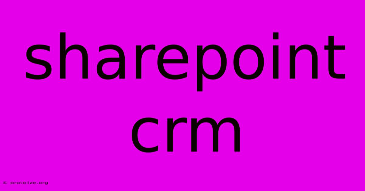 Sharepoint Crm Sharepoint Crm