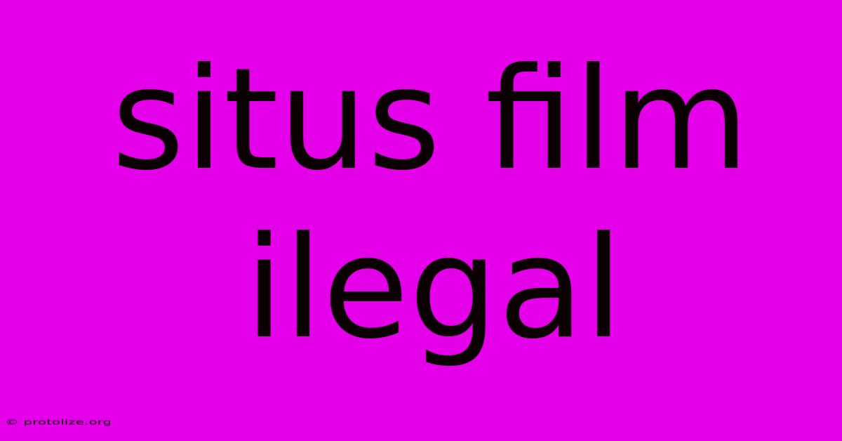 Situs Film Ilegal