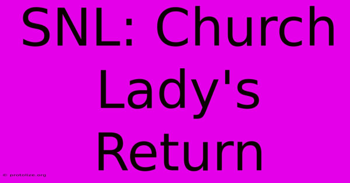 SNL: Church Lady's Return SNL: Church Lady's Return