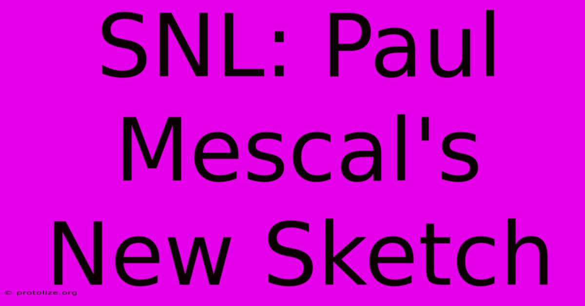 SNL: Paul Mescal's New Sketch SNL: Paul Mescal's New Sketch