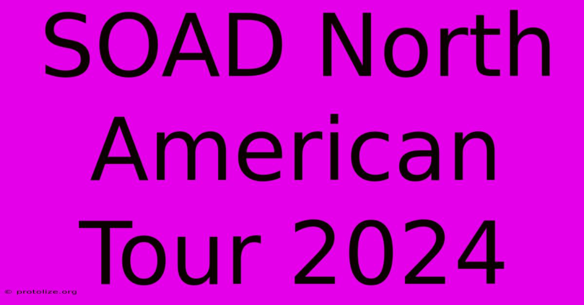 SOAD North American Tour 2024