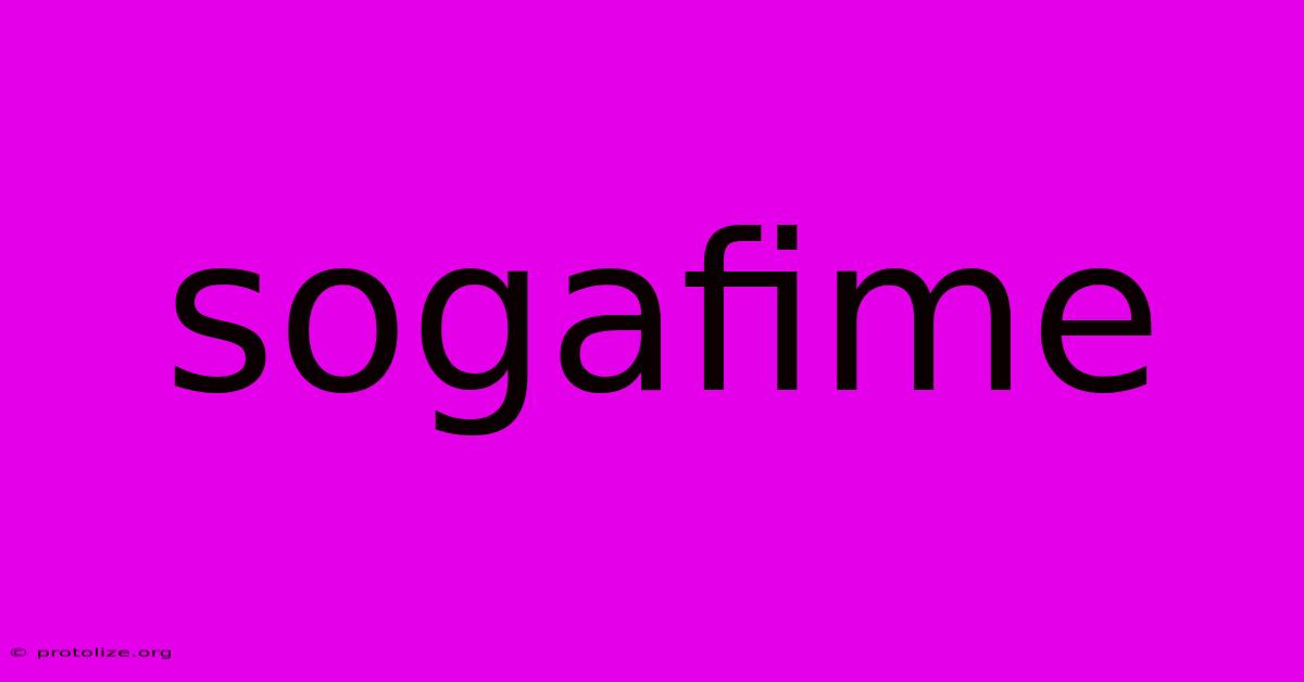 Sogafime