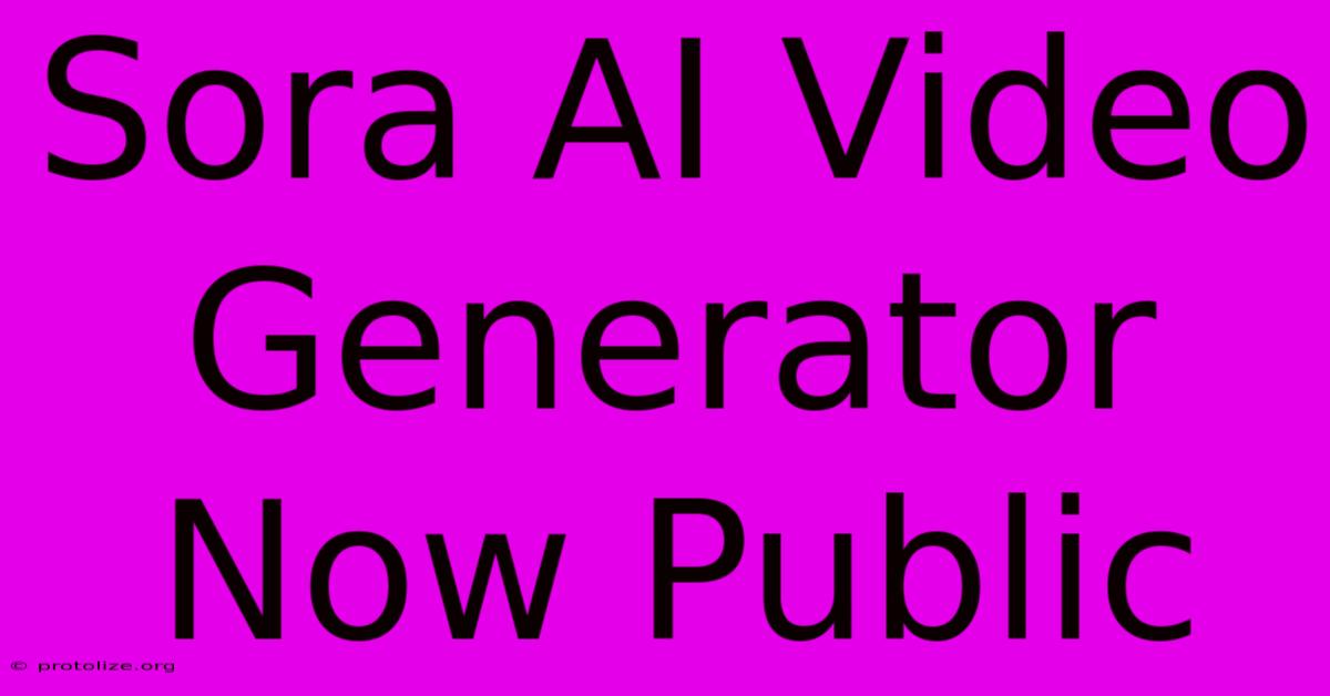 Sora AI Video Generator Now Public