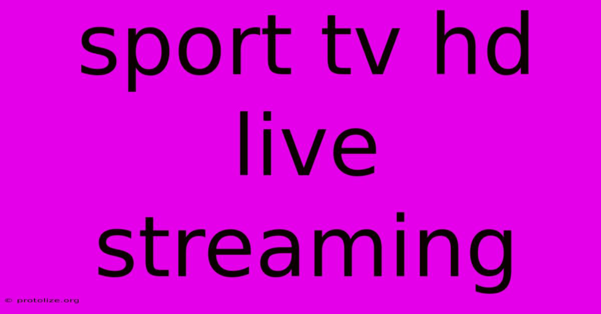 Sport Tv Hd Live Streaming