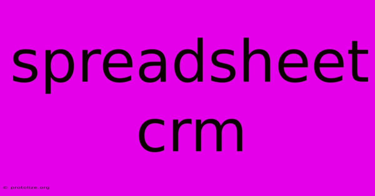 Spreadsheet Crm Spreadsheet Crm