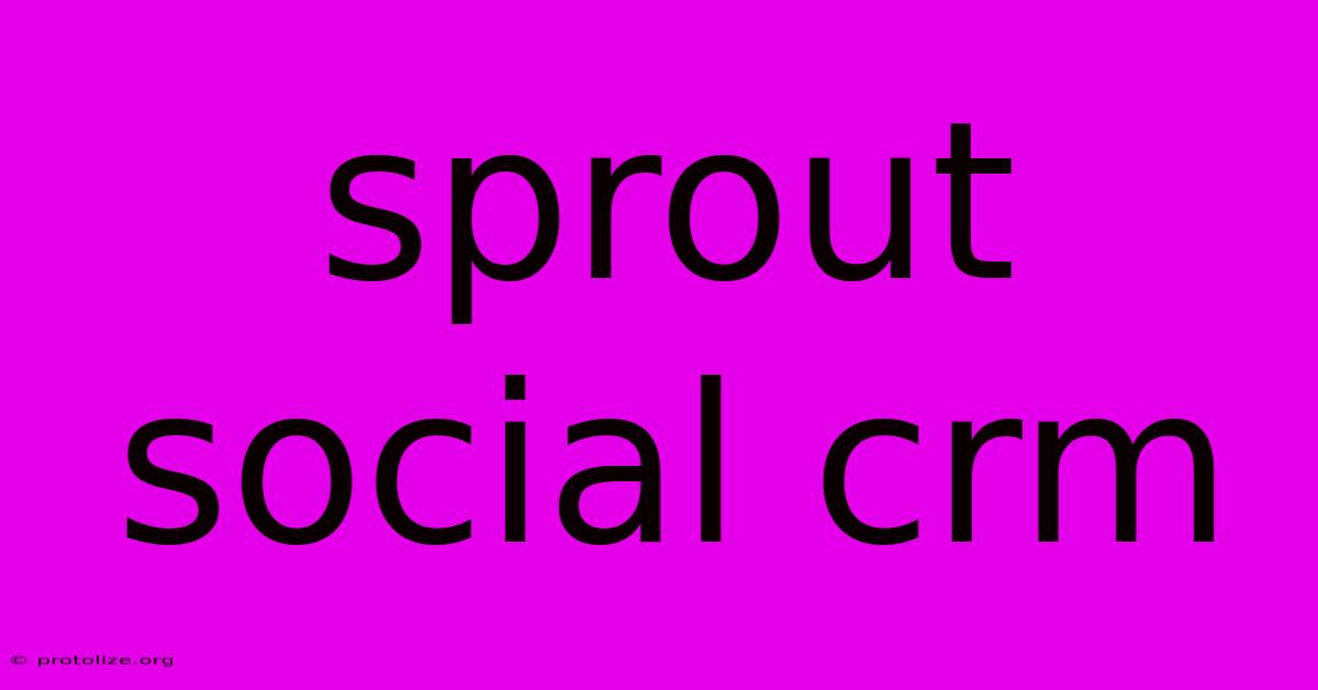 Sprout Social Crm Sprout Social Crm