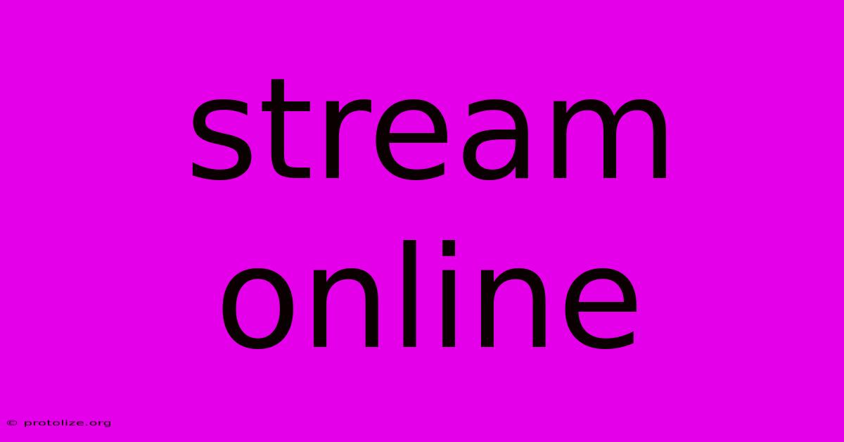 Stream Online