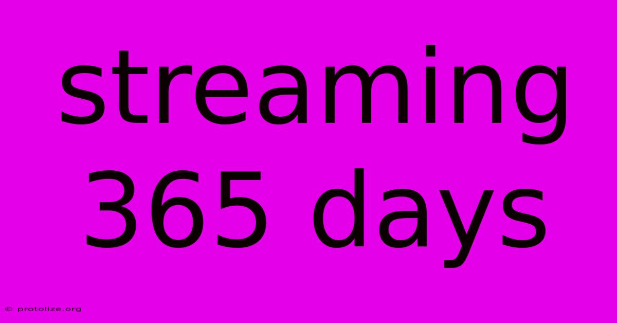 Streaming 365 Days