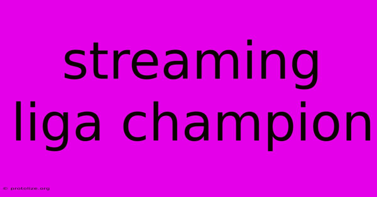 Streaming Liga Champion