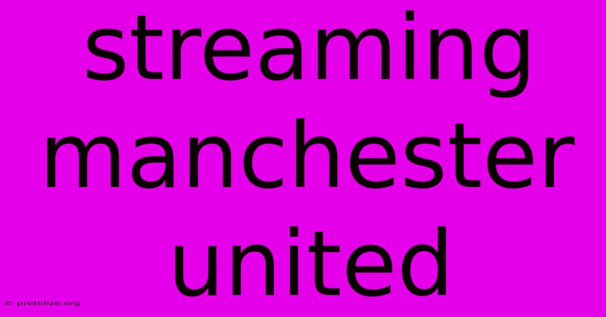 Streaming Manchester United