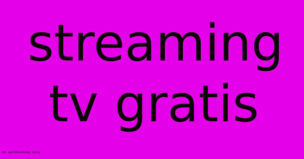 Streaming Tv Gratis