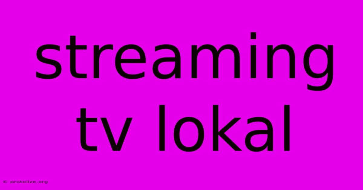 Streaming Tv Lokal