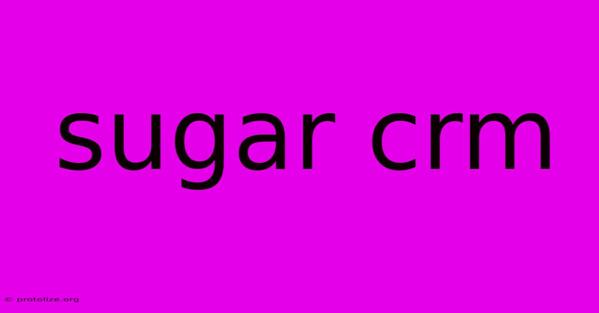 Sugar Crm Sugar Crm