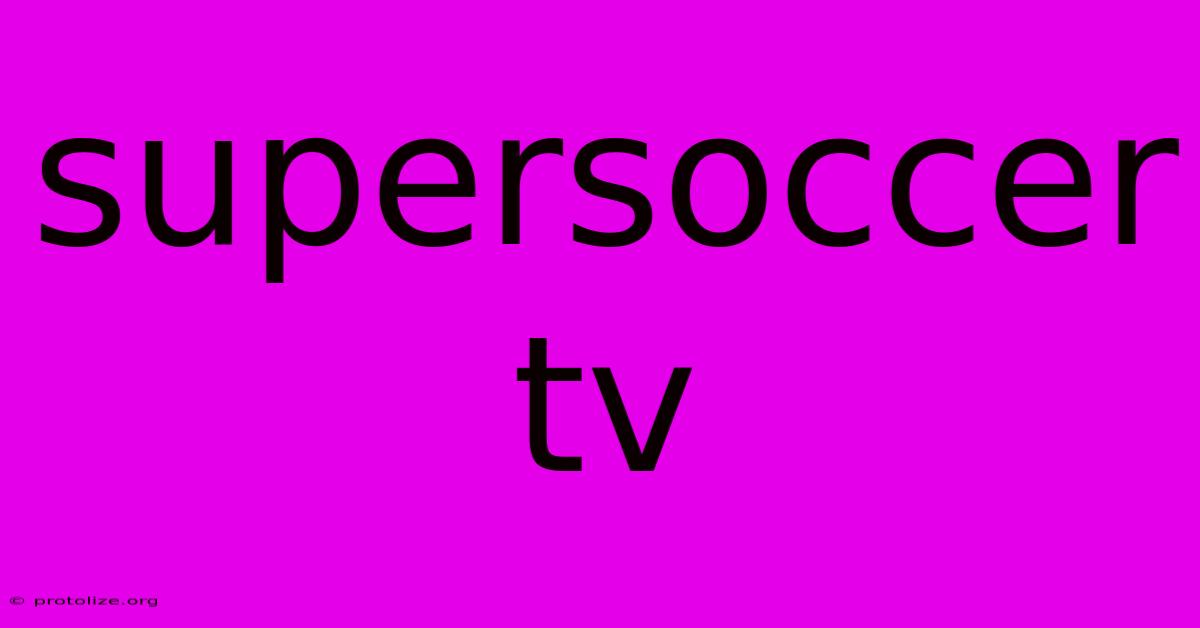 Supersoccer Tv