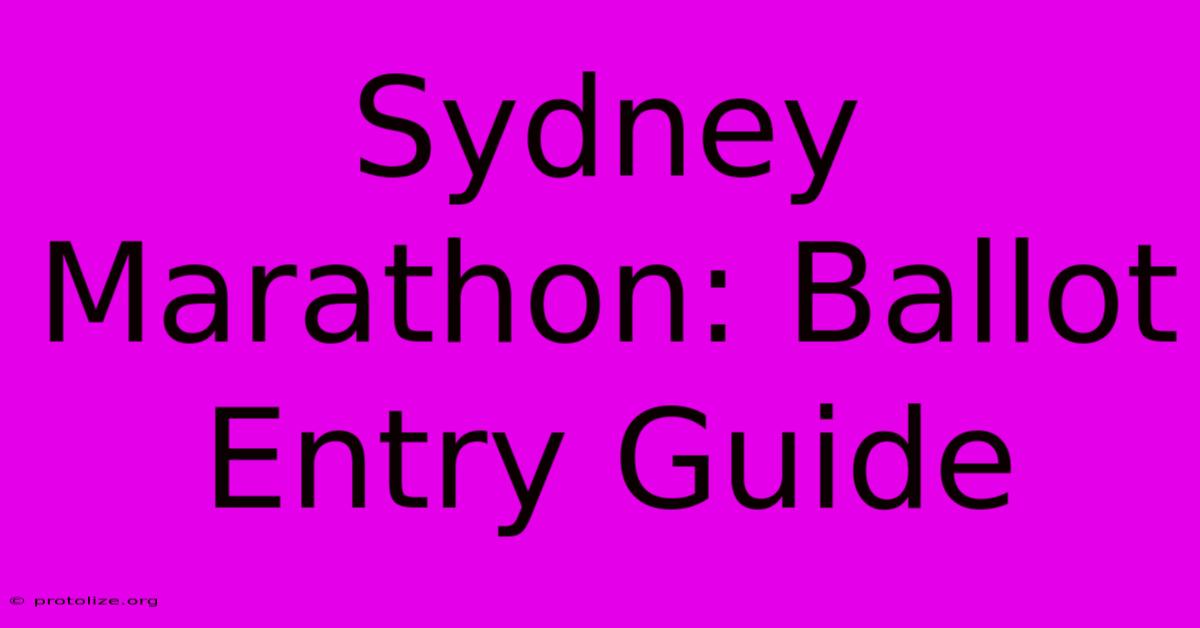 Sydney Marathon: Ballot Entry Guide