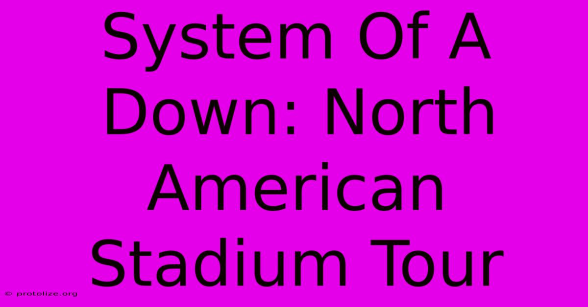 System Of A Down: North American Stadium Tour