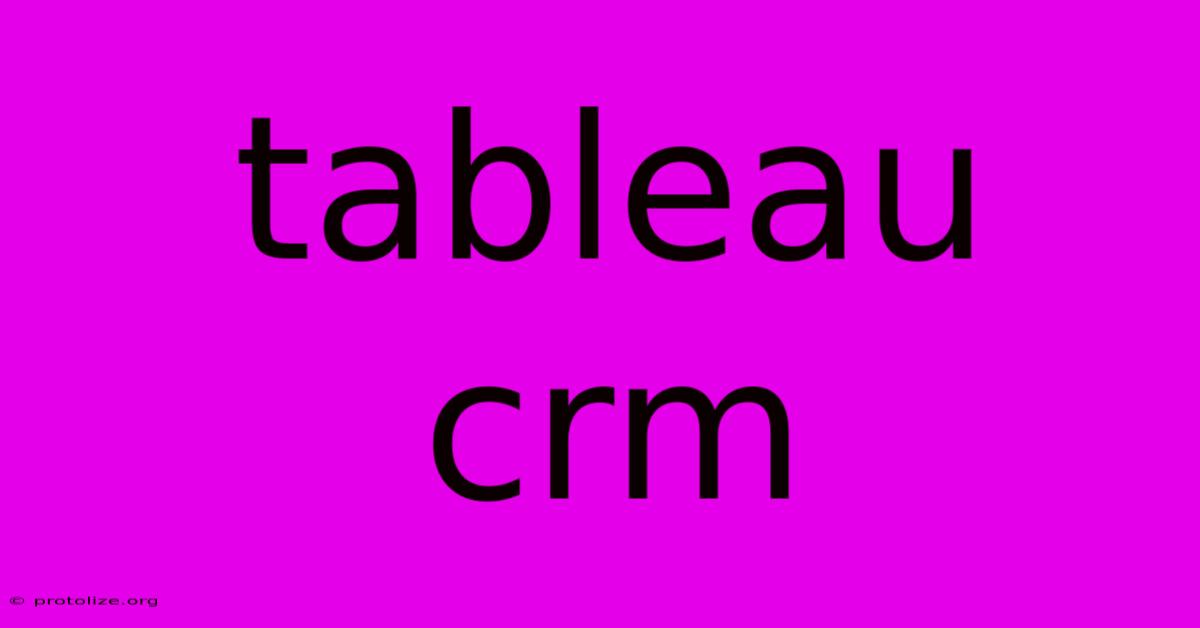 Tableau Crm