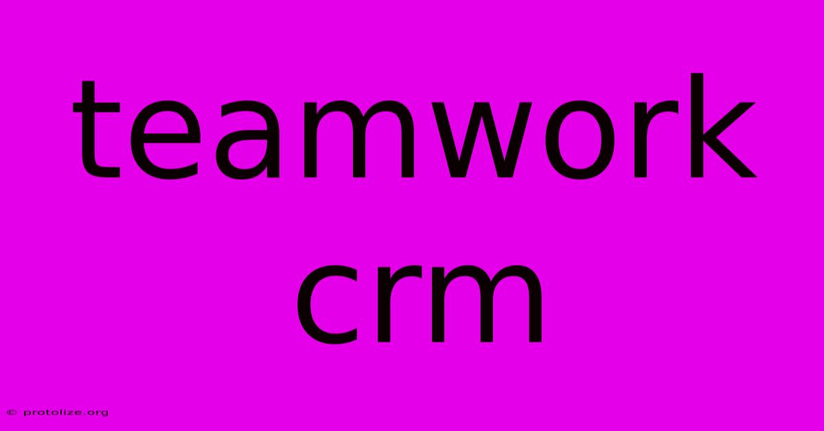 Teamwork Crm