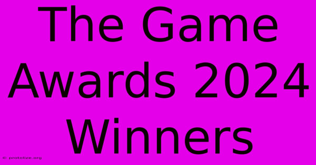 The Game Awards 2024 Winners The Game Awards 2024 Winners