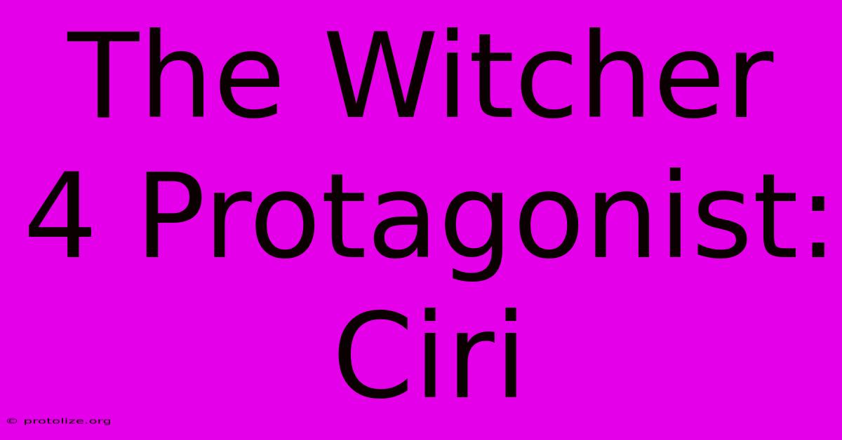 The Witcher 4 Protagonist: Ciri The Witcher 4 Protagonist: Ciri