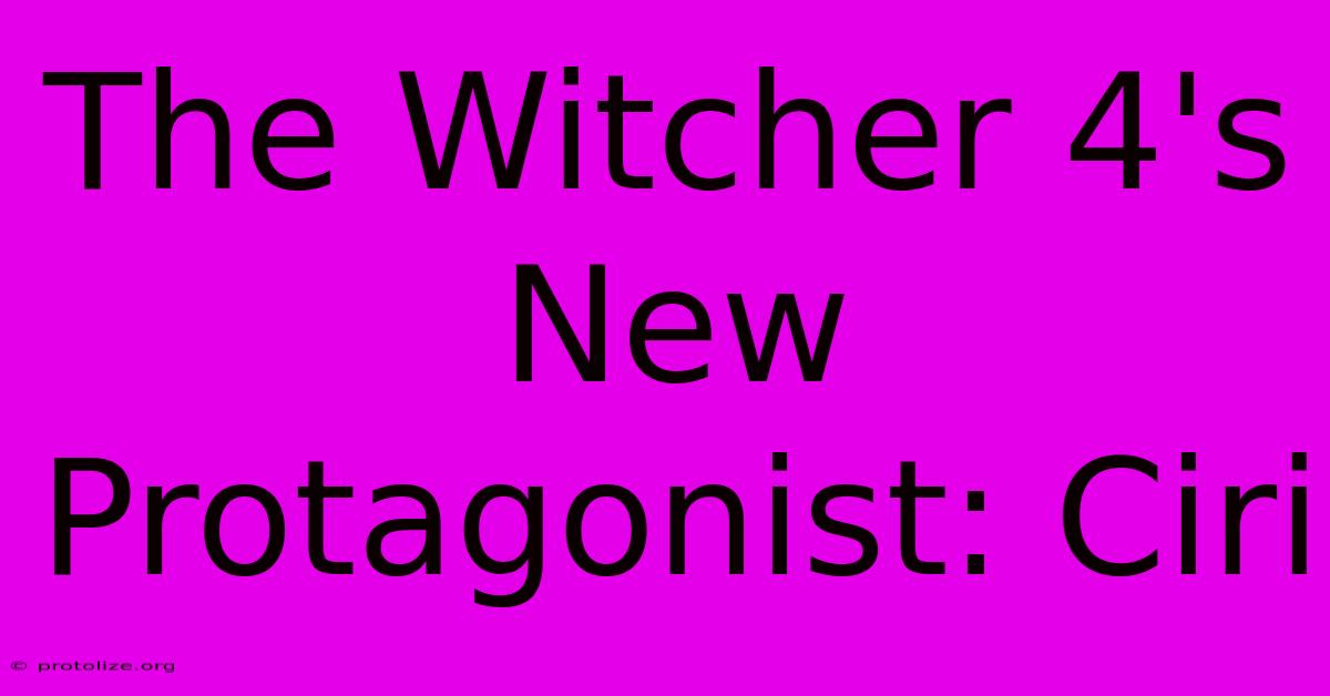 The Witcher 4's New Protagonist: Ciri The Witcher 4's New Protagonist: Ciri