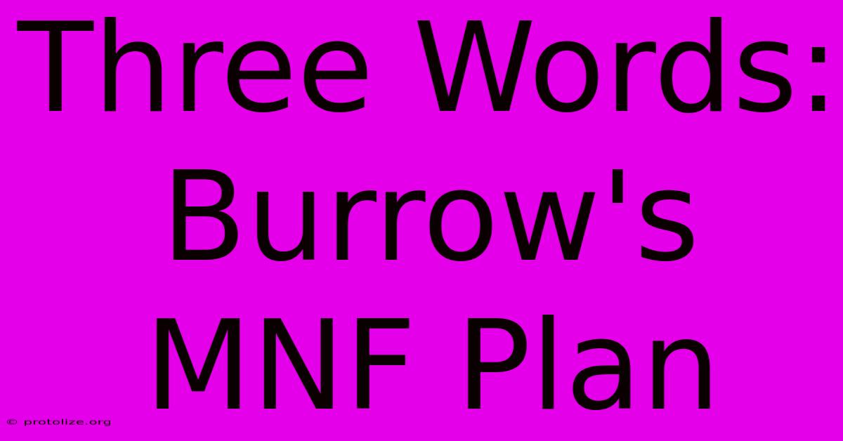 Three Words: Burrow's MNF Plan