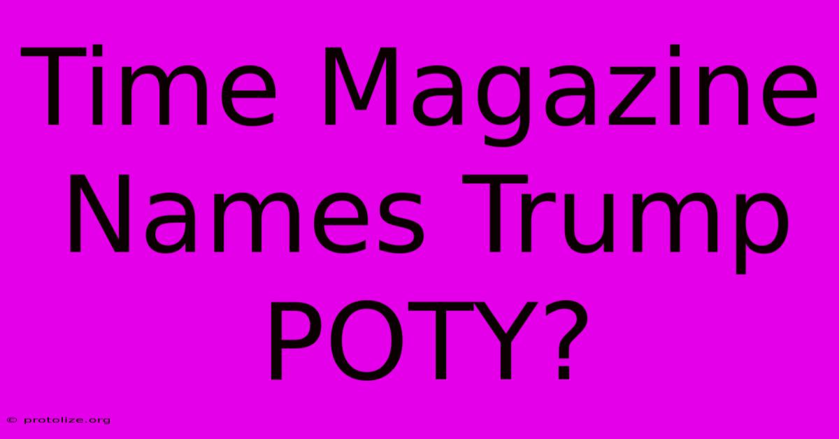 Time Magazine Names Trump POTY?