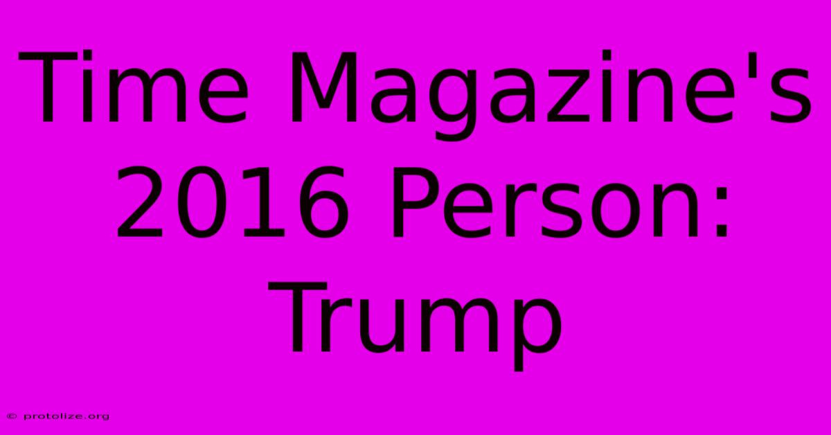 Time Magazine's 2016 Person: Trump