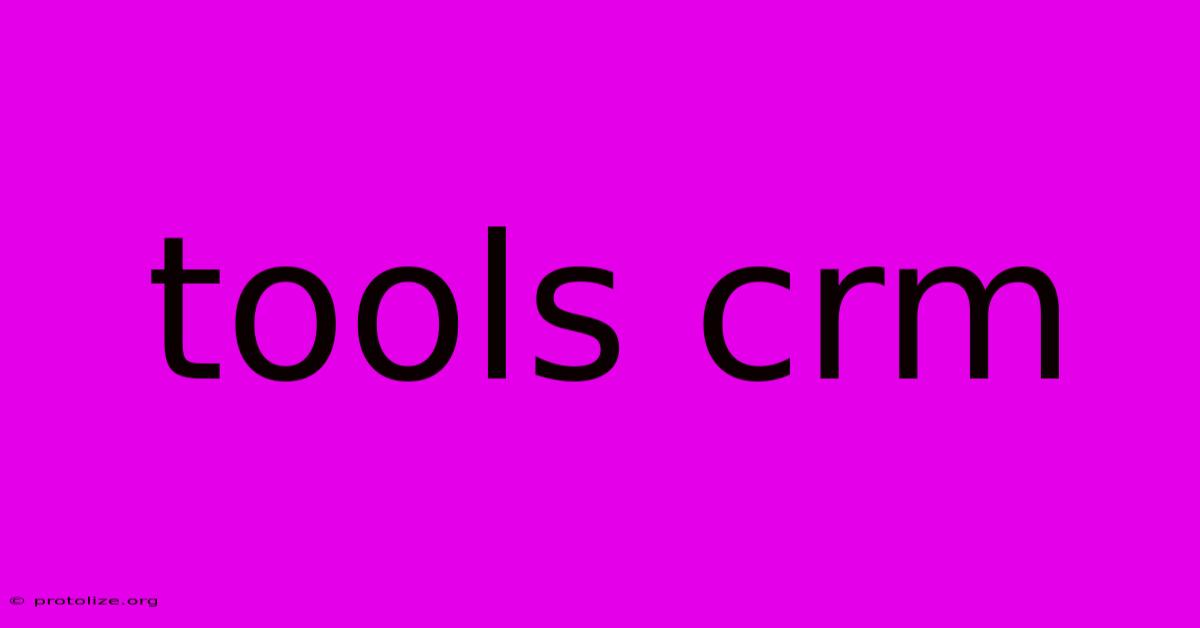 Tools Crm Tools Crm