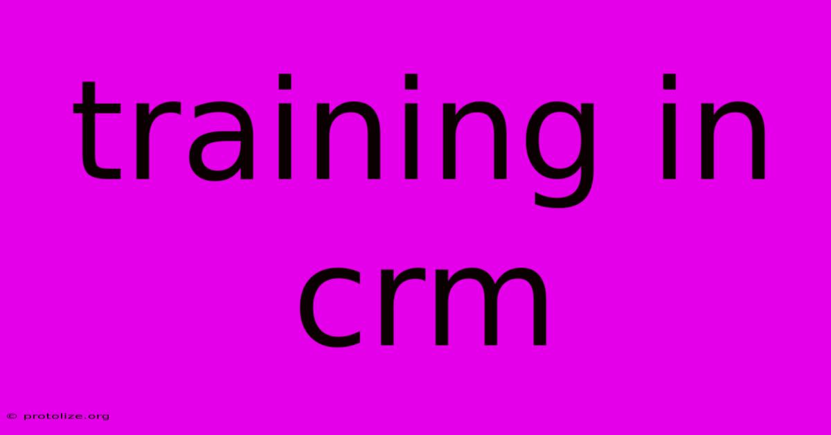 Training In Crm