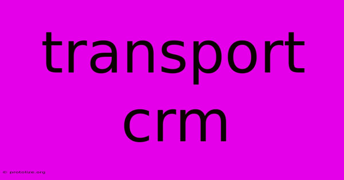 Transport Crm Transport Crm
