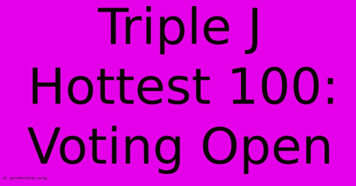 Triple J Hottest 100: Voting Open